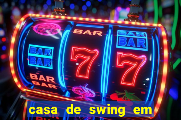 casa de swing em foz do igua莽u